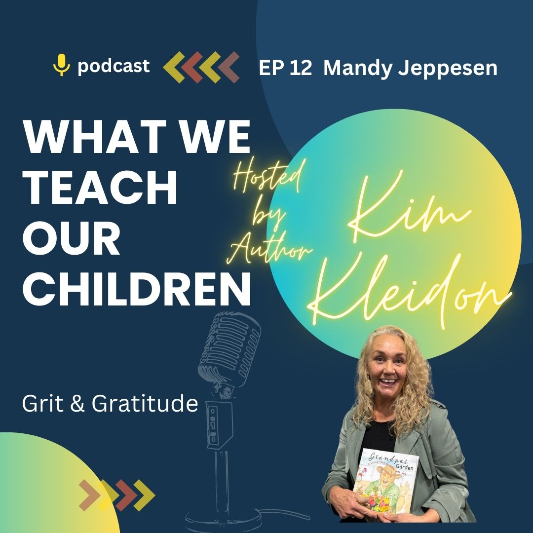 What we teach our Children with Mandy Jeppsen
