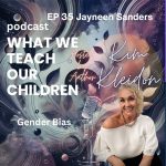 What We Teach Our Children What We Teach Our Children